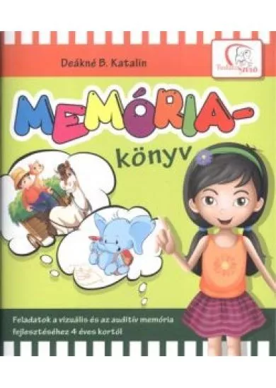 Memóriakönyv /Feladatok a vizuális és az auditív memória fejlesztéséhez 4 éves kortól