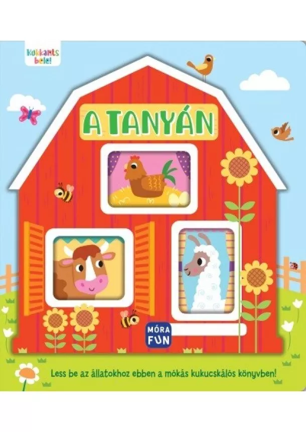 Lapozó - Kukkants bele!  - A tanyán - Less be az állatokhoz ebben a mókás kukucskálós könyvben!