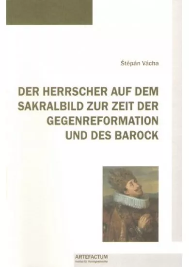 Der Herrscher auf dem Sakralbild zur Zeit der Gegenreformation und des Barock