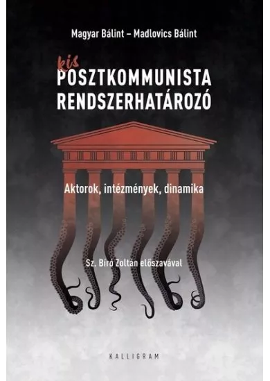 Kis posztkommunista rendszerhatározó - Aktorok, intézmények, dinamika