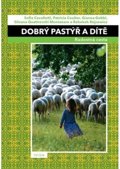 Dobrý pastýř a dítěf - Radostná cesta