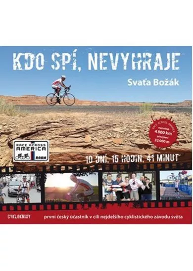 Kdo spí, nevyhraje - První český účastník v cíli nejdelšího cyklistického závodu světa