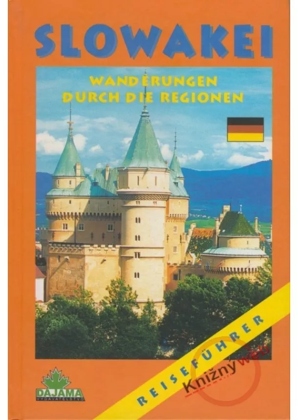 Kolektív - Slowakei – Wanderungen durch die Regionen