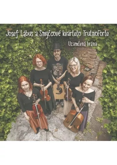 Josef Lábus, Smyčcové kvartet TrutnoForte: Uzamčená brána