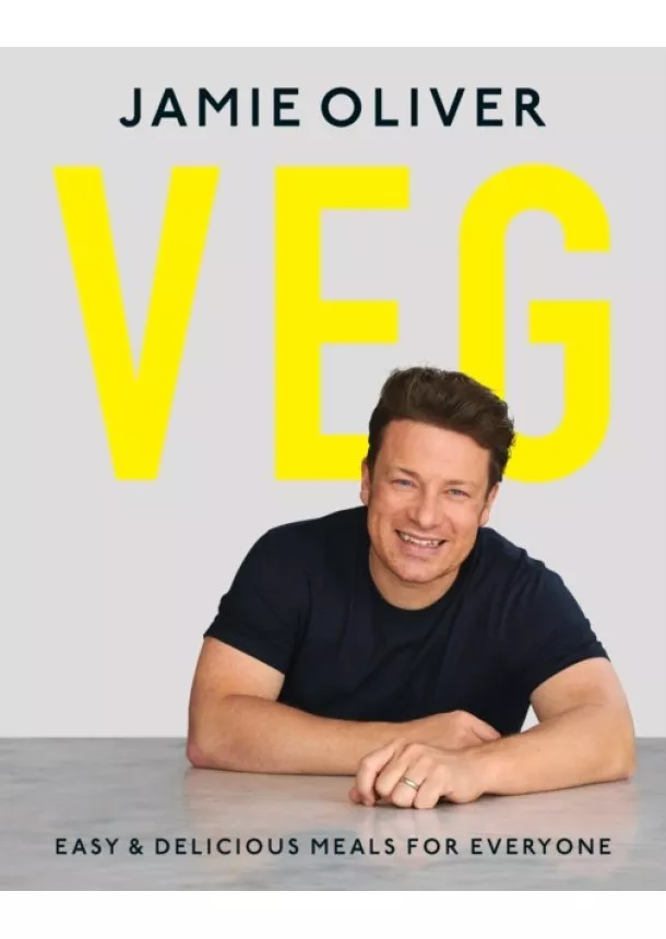 Jamie Oliver - Veg : Easy & Delicious Meals for Everyone