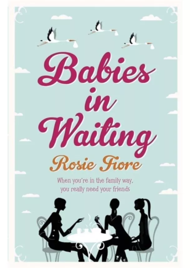 Rosie Fiore - Babies in Waiting