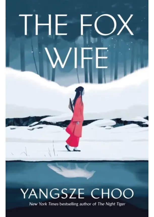 Yangsze Choo - The Fox Wife