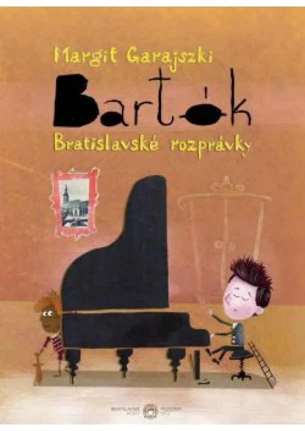 Margit Garajszki - Bartók - Bratislavské rozprávky