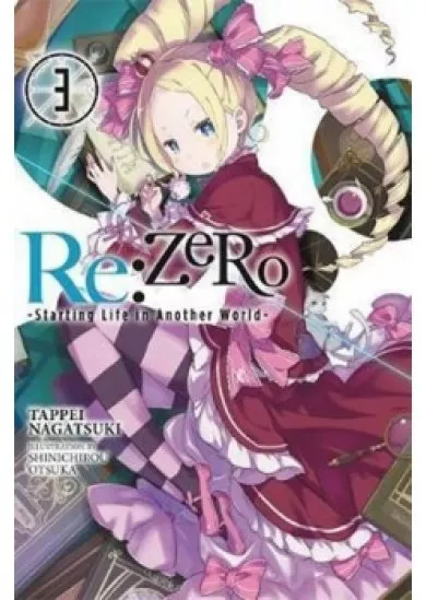 Re: Zero/Volume 3: Starting Life in Another World