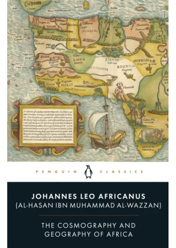 Leo Africanus - The Cosmography and Geography of Africa