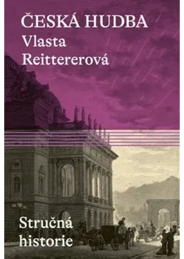 Vlasta Reittererová - Česká hudba - Stručná historie