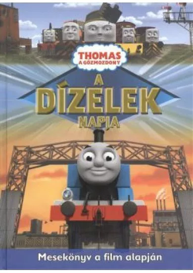 THOMAS A GŐZMOZDONY /A DÍZELEK NAPJA
