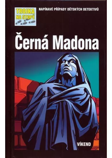 Černá madona - Trojka na stopě