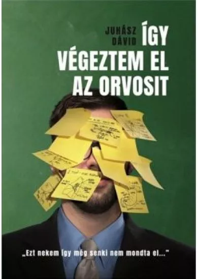 Így végeztem el az orvosit - Ezt nekem így még senki nem mondta el