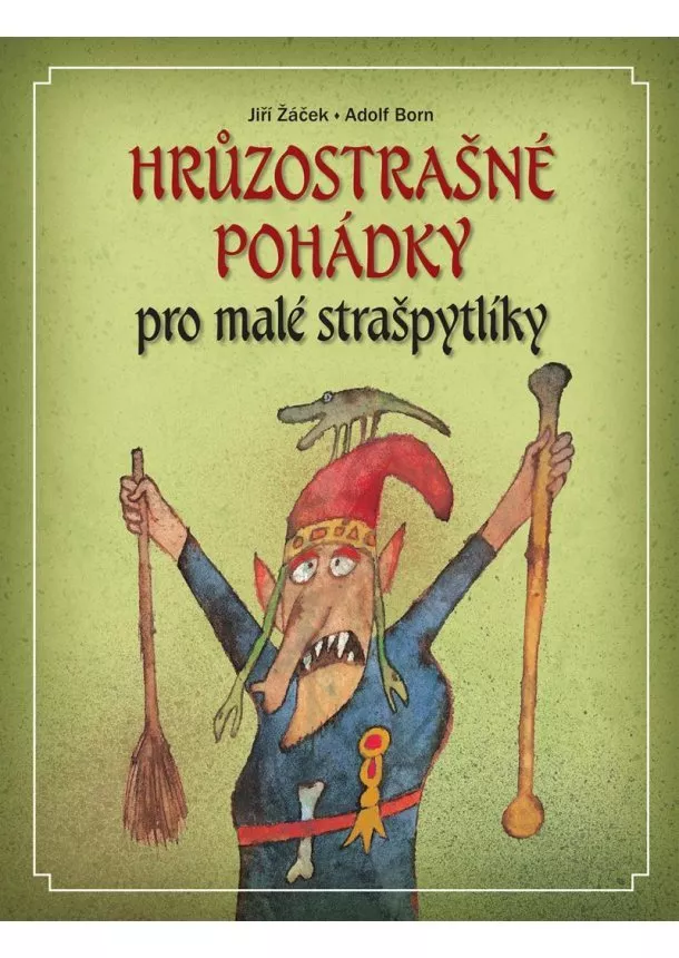 Jiří Žáček - Hrůzostrašné pohádky pro malé strašpytlí