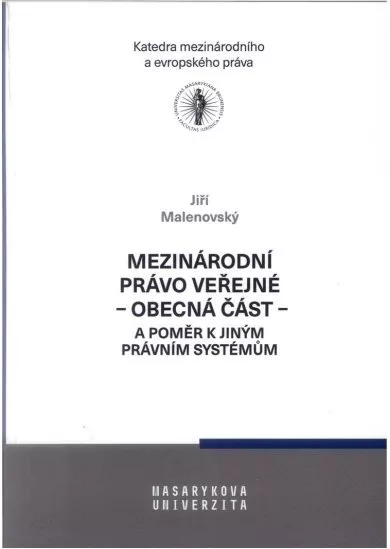 Mezinárodní právo veřejné - obecná část - a poměr k jiným právním systémům - 7. vydání