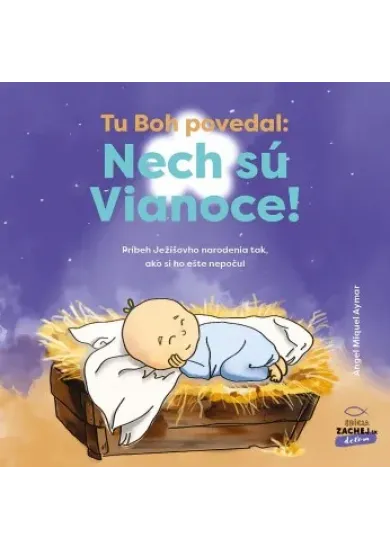 Tu Boh povedal: Nech sú Vianoce! - Príbeh Ježišovho narodenia tak, ako si ho ešte nepočul