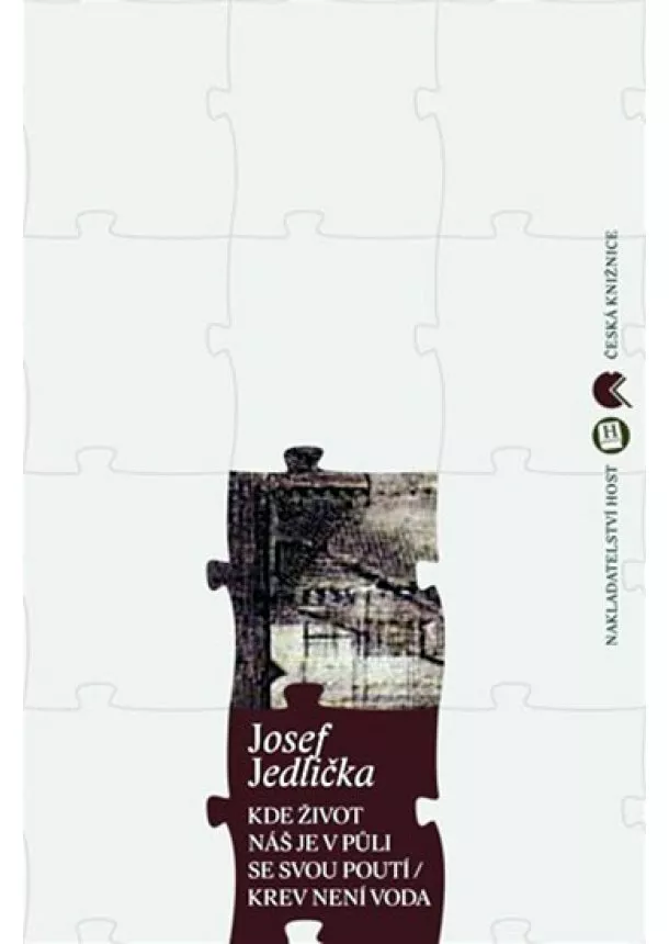 Josef Jedlička - Kde život náš je v půli se svou poutí / Krev není voda
