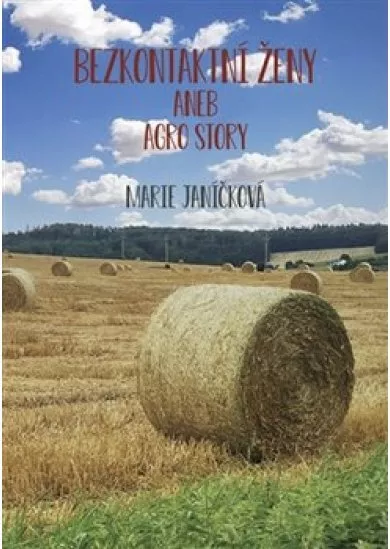 Bezkontaktní ženy aneb agrostory