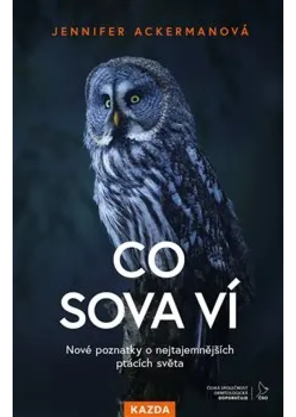 Jennifer Ackermanová - Co sova ví - Nové poznatky o nejtajemnějších ptácích světa