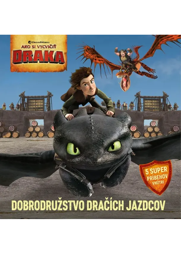 Ako si vycvičit draka - Dobrodružstvá dračích jazdcov