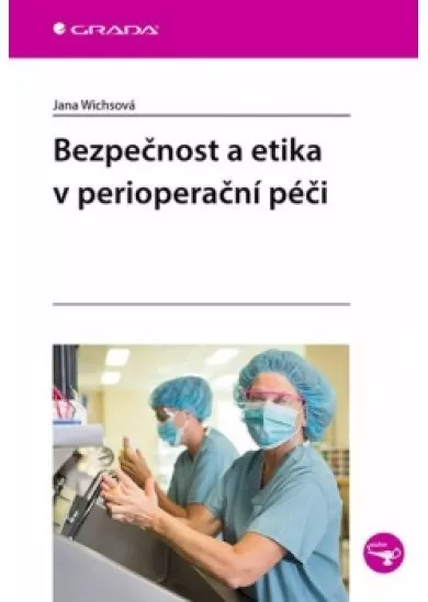 Bezpečnost a etika v perioperační péči