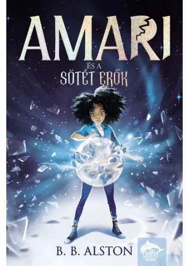 Amari és a sötét erők - Amari-sorozat 1. rész