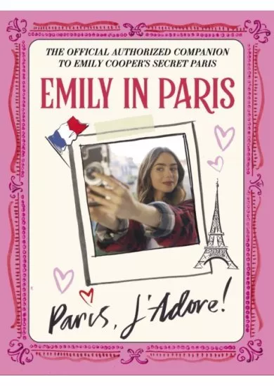 Emily in Paris: Paris, J'Adore!