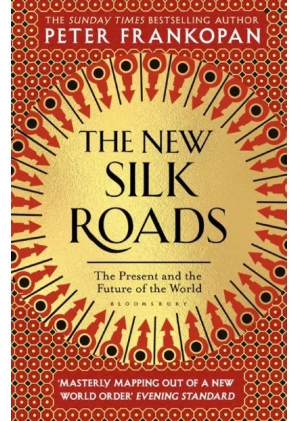 Peter Frankopan - The New Silk Roads