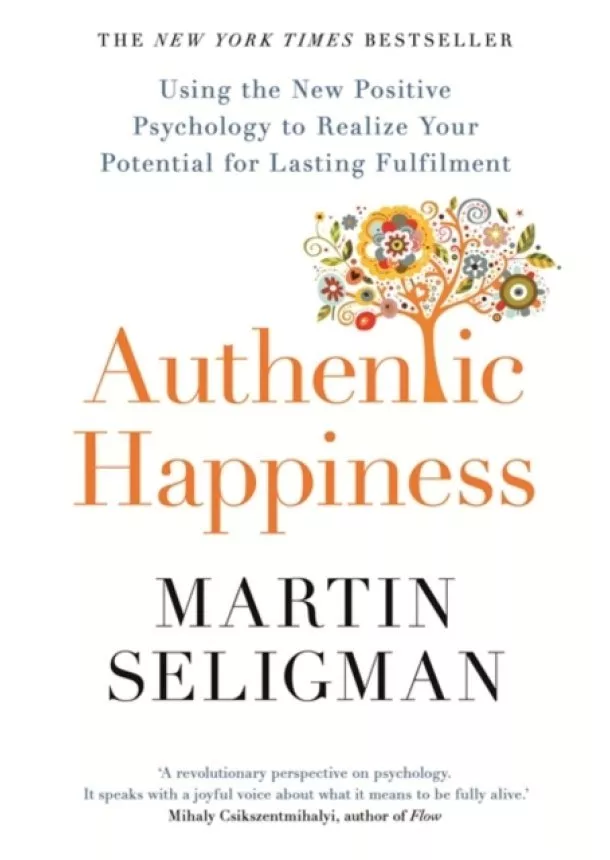 Martin Seligman - Authentic Happiness