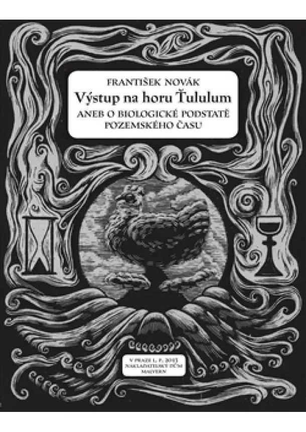 František Novák - Výstup na horu Ťululum - aneb o biologické podstatě pozemského času
