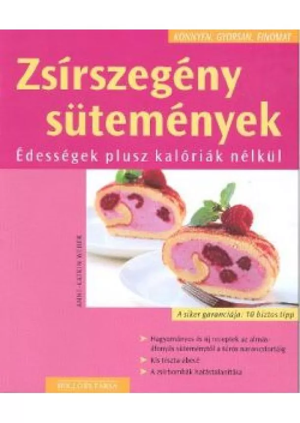 Katrin Weber - ZSÍRSZEGÉNY SÜTEMÉNYEK /KÖNNYEN, GYORSAN, FINOMAT