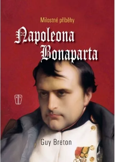 Milostné příběhy Napoleona Bonaparte