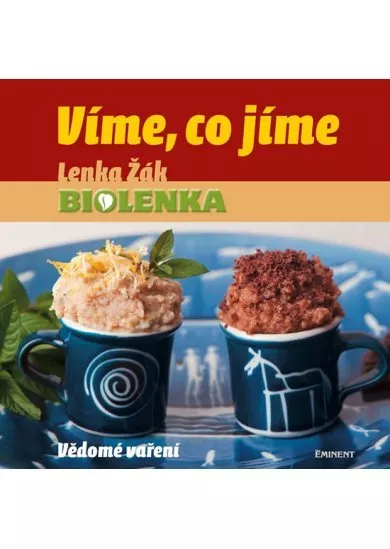 Víme, co jíme - Vědomé vaření