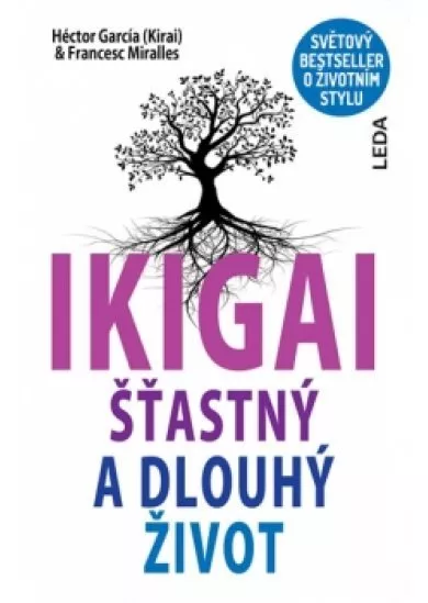 IKIGAI - šťastný a dlouhý život