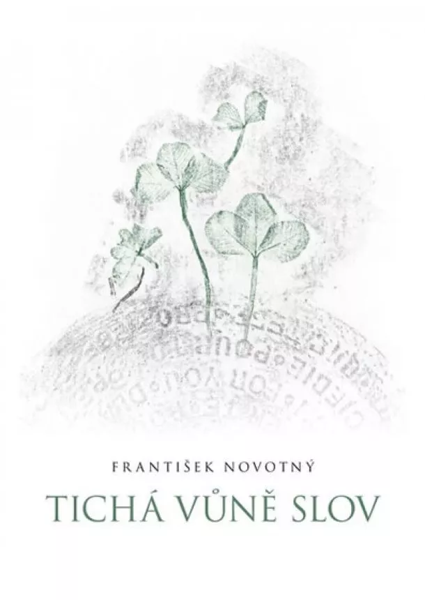 Novotný František - Tichá vůně slov