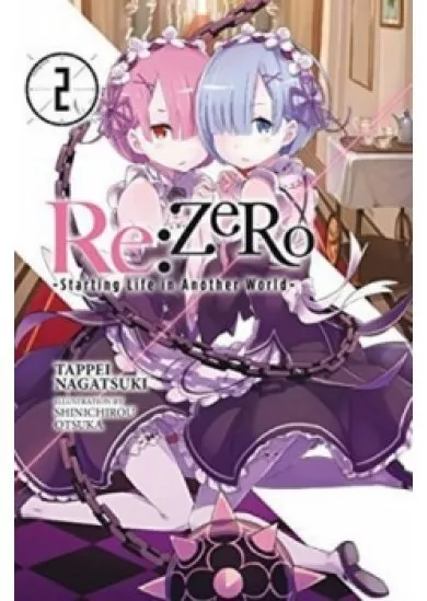 Re: Zero/Volume 2: Starting Life in Another World