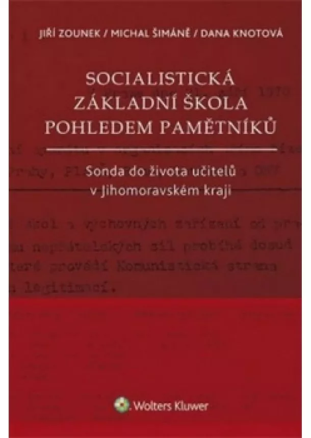 Jiří Zounek - Socialistická základní škola pohledem pa