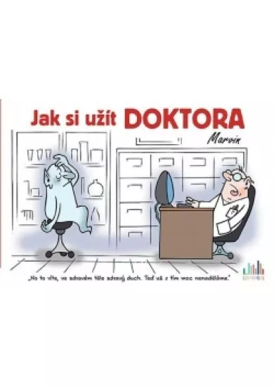 Jak si užít doktora