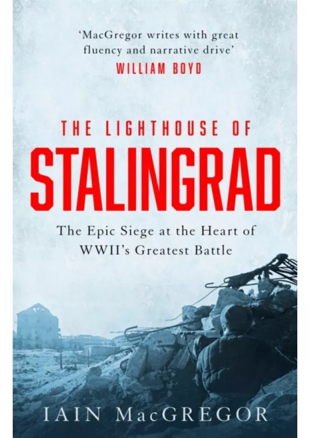 Iain MacGregor - The Lighthouse of Stalingrad