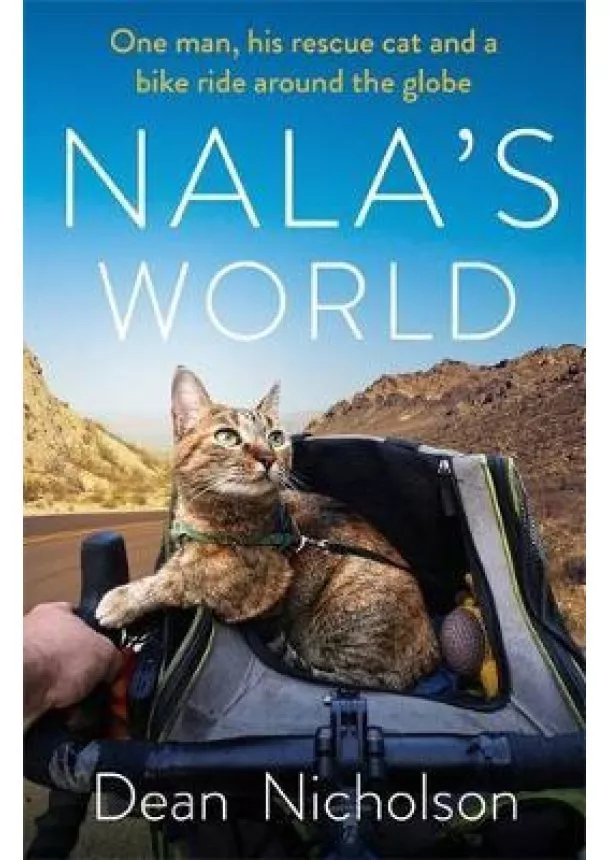 Nala´s World : One man, his rescue cat and a bike ride around the globe