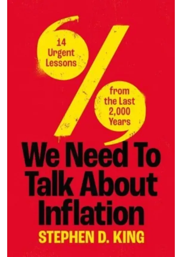 Stephen D. King - We Need to Talk About Inflation