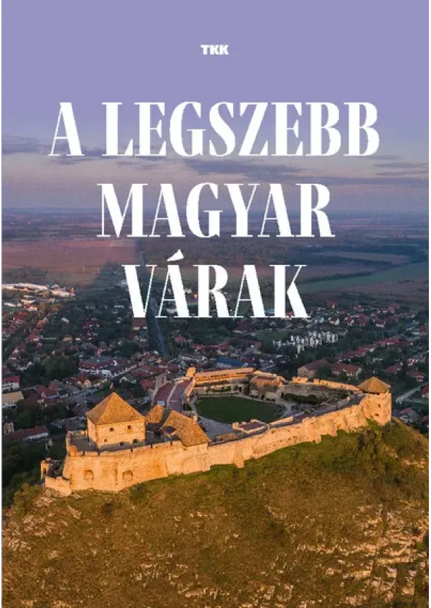 A legszebb magyar várak