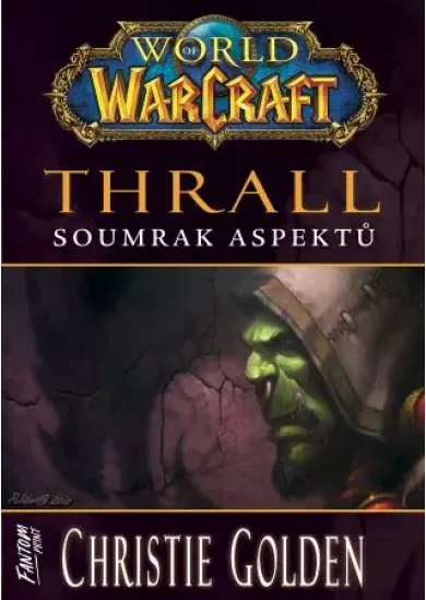 Thrall: Soumrak Aspektů - World of Warcraft