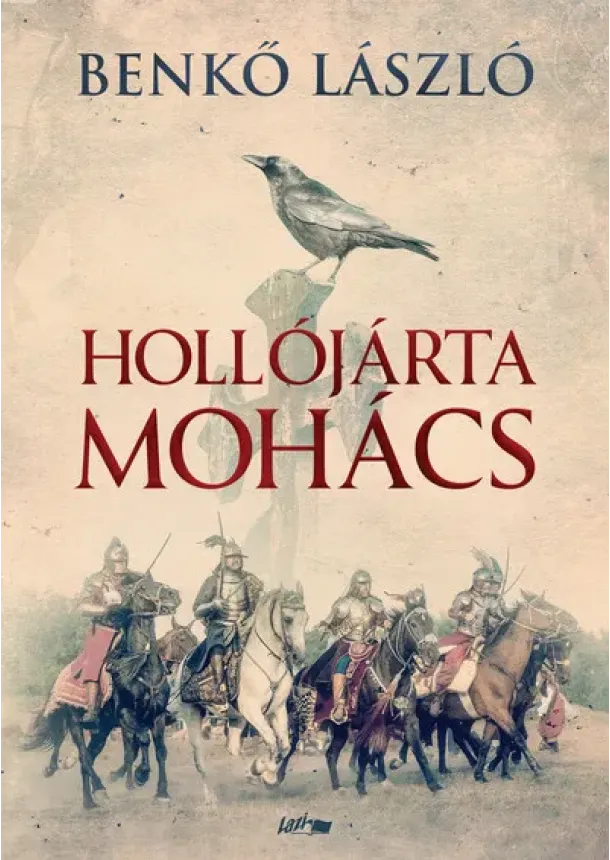 Benkő László - Hollójárta Mohács