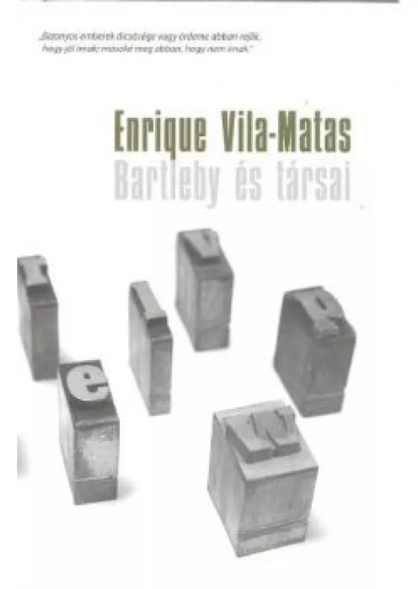 ENRIQUE VILA-MATAS - BARTLEBY ÉS TÁRSAI