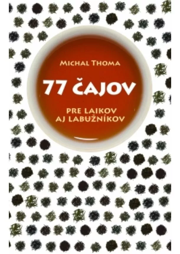 Michal Thoma - 77 čajov