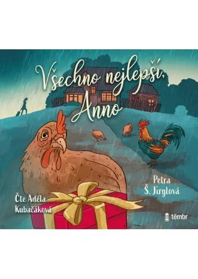 Petra Š. Jirglová:  Všechno nejlepší, Anno (čte Adéla Kubačáková) - MP3-CD