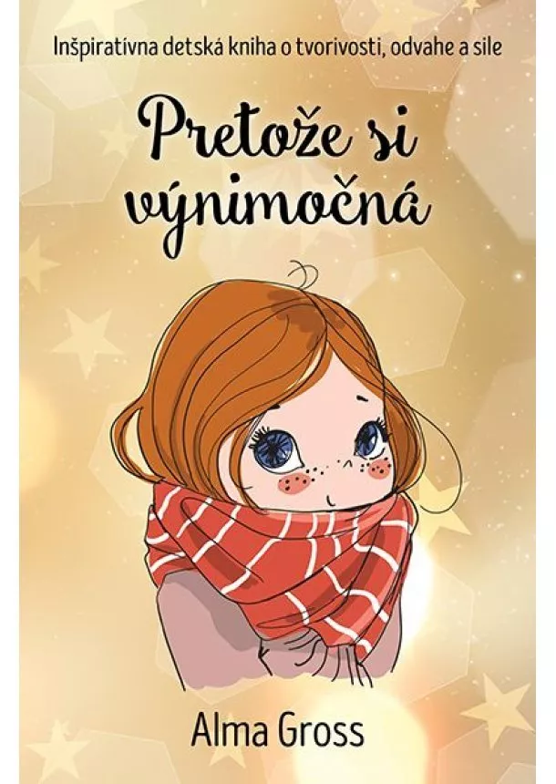 Alma Gross  - Pretože si výnimočná