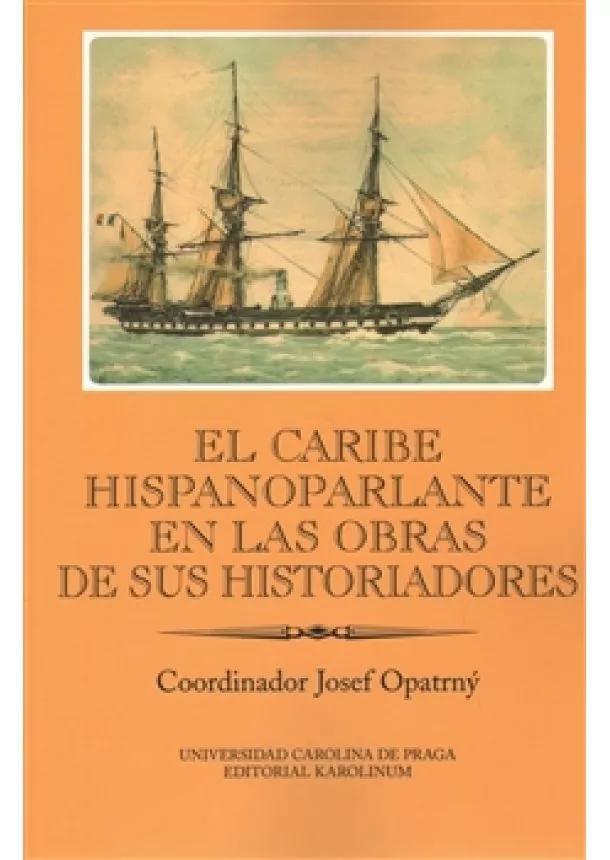 Josef Opatrný - El Caribe hispanoparlante en las obras de sus historiadores